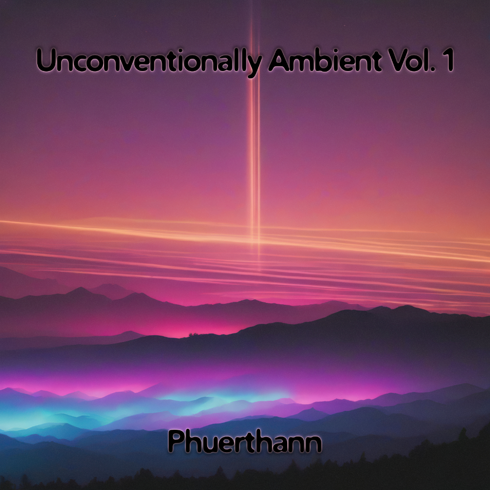 Phuerthann - Unconventionally Ambient Vol. 1
